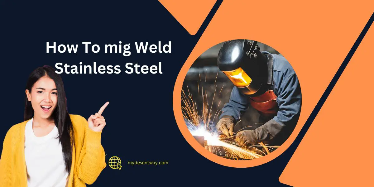 How To mig Weld Stainless Steel