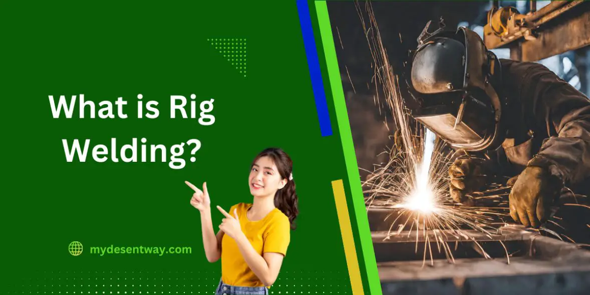 What is Rig Welding
