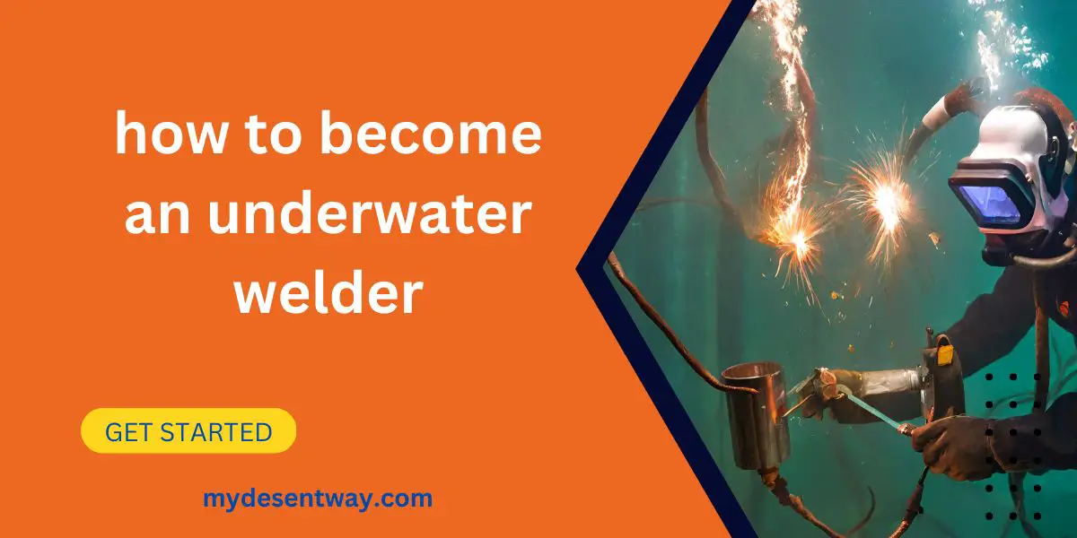 how to become an underwater welder