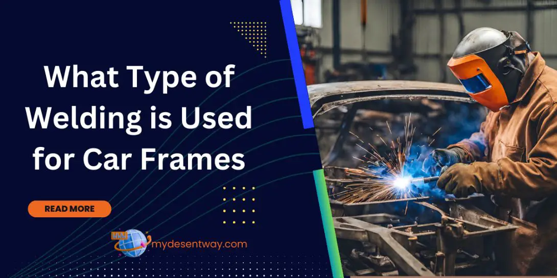 What Type of Welding is Used for Car Frames