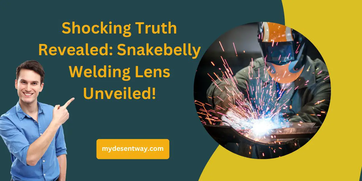 snakebelly welding lens