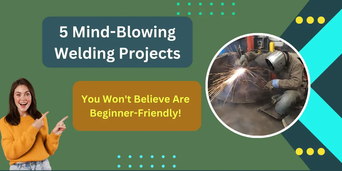 Beginner Welding Projects