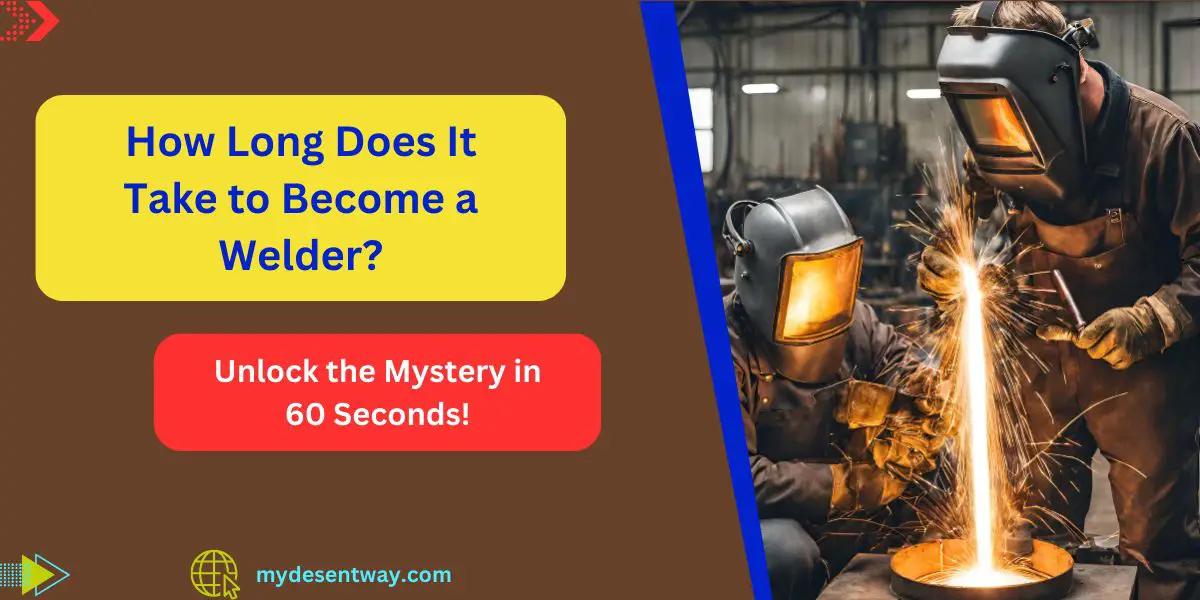 How Long Does It Take to Become a Welder