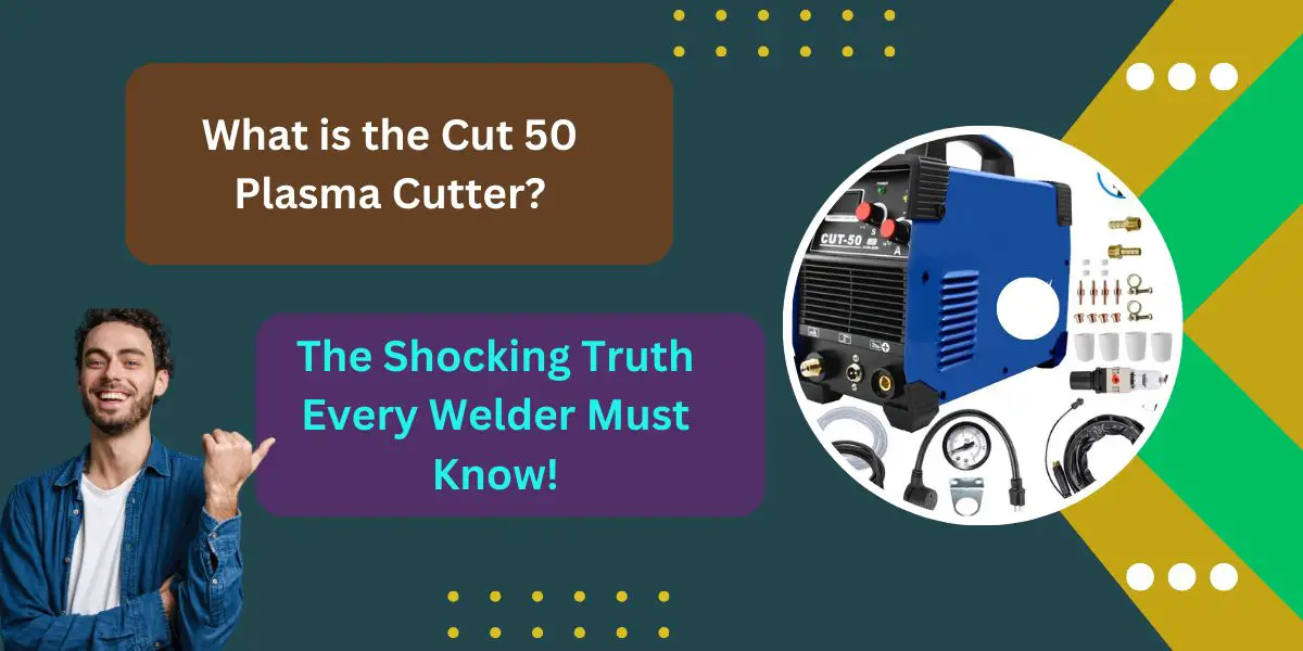 What is the Cut 50 Plasma Cutter 